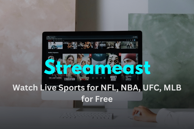 Streameast: Watch Live Sports for NFL, NBA, UFC, MLB for Free